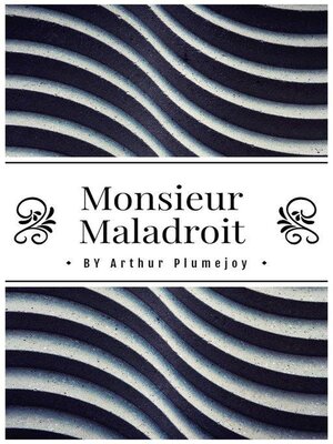 cover image of Monsieur Maladroit